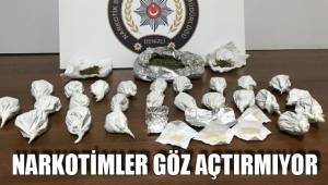 NARKOTİMLER GÖZ AÇTIRMIYOR