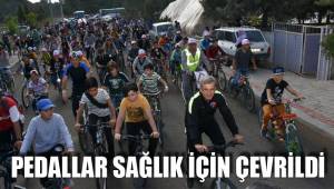 PEDALLAR SAĞLIK İÇİN ÇEVRİLDİ