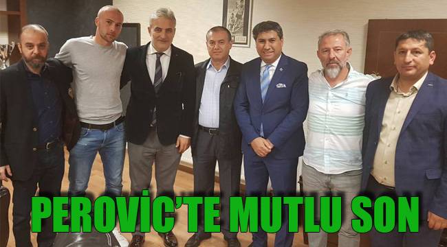 PEROVİC’TE MUTLU SON