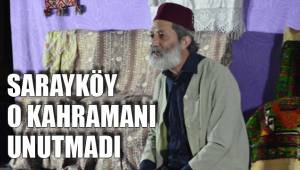SARAYKÖY O KAHRAMANI UNUTMADI