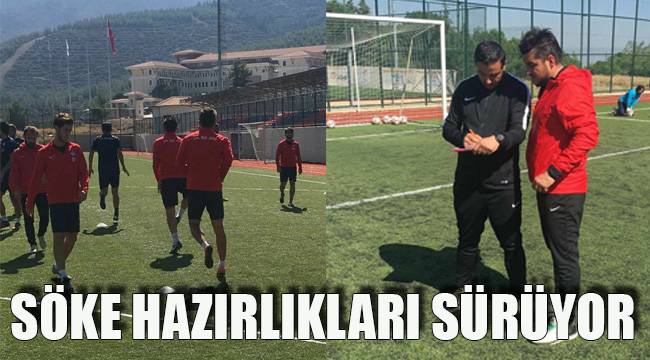 SÖKE HAZIRLIKLARI SÜRÜYOR