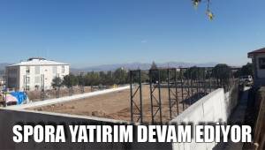 SPORA YATIRIM DEVAM EDİYOR