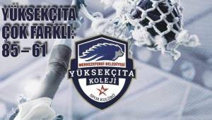 YÜKSEKÇITA ÇOK FARKLI: 85 – 61