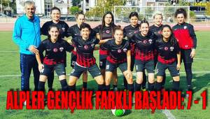 ALPLER GENÇLİK FARKLI BAŞLADI: 7 - 1