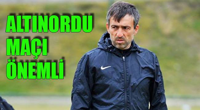 ALTINORDU MAÇI ÖNEMLİ