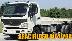ARAÇ FİLOSU BÜYÜYOR