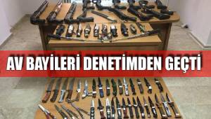 AV BAYİLERİ DENETİMDEN GEÇTİ