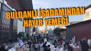 BULDANLI İŞADAMINDAN HAYIR YEMEĞİ