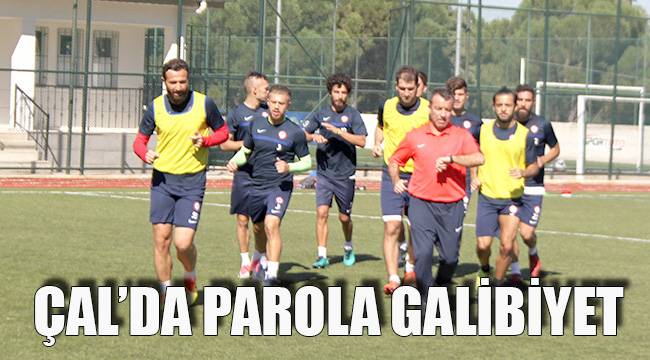 ÇAL’DA PAROLA GALİBİYET