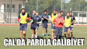 ÇAL’DA PAROLA GALİBİYET