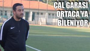 ÇAL GARASI ORTACA’YA BİLENİYOR