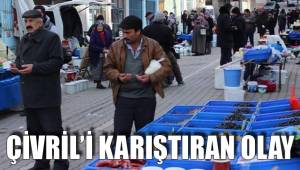 ÇİVRİL’İ KARIŞTIRAN OLAY