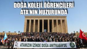DOĞA KOLEJİ ÖĞRENCİLERİ ATA’NIN HUZURUNDA