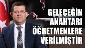 GELECEĞİN ANAHTARI ÖĞRETMENLERE VERİLMİŞTİR