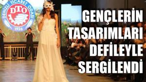 GENÇLERİN TASARIMLARI DEFİLEYLE SERGİLENDİ