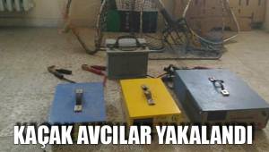KAÇAK AVCILAR YAKALANDI