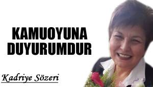 KAMUOYUNA DUYURUMDUR