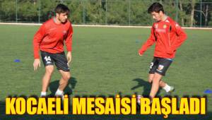 KOCAELİ MESAİSİ BAŞLADI