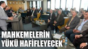 MAHKEMELERİN YÜKÜ HAFİFLEYECEK