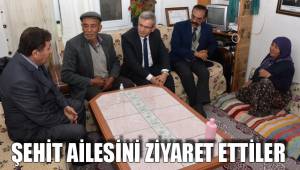 ŞEHİT AİLESİNİ ZİYARET ETTİLER