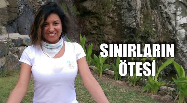 SINIRLARIN ÖTESİ