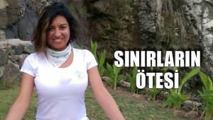 SINIRLARIN ÖTESİ