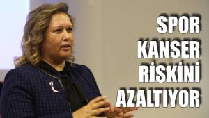 SPOR KANSER RİSKİNİ AZALTIYOR