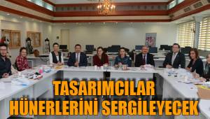 TASARIMCILAR HÜNERLERİNİ SERGİLEYECEK