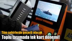 Tüm şehirlerde geçerli olacak
