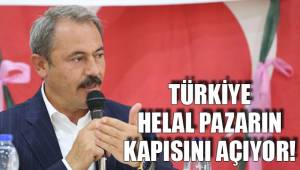 TÜRKİYE HELAL PAZARIN KAPISINI AÇIYOR!
