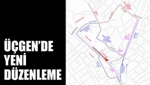 ÜÇGEN’DE YENİ DÜZENLEME