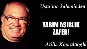 YARIM ASIRLIK ZAFER!