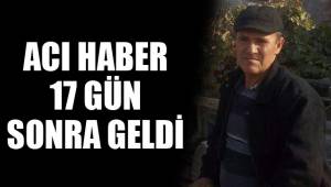 ACI HABER 17 GÜN SONRA GELDİ