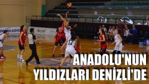 ANADOLU'NUN YILDIZLARI DENİZLİ'DE