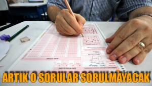 ARTIK O SORULAR SORULMAYACAK
