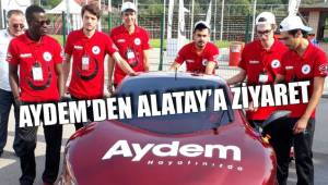 AYDEM’DEN ALATAY’A ZİYARET