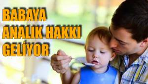 BABAYA ANALIK HAKKI GELİYOR