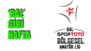 ‘BAL’ GİBİ HAFTA