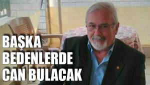 BAŞKA BEDENLERDE CAN BULACAK