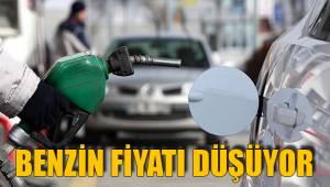 BENZİN FİYATI DÜŞÜYOR