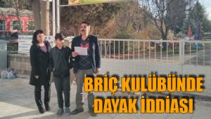 BRİÇ KULÜBÜNDE DAYAK İDDİASI