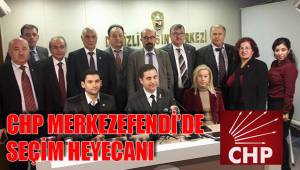 CHP MERKEZEFENDİ’DE SEÇİM HEYECANI