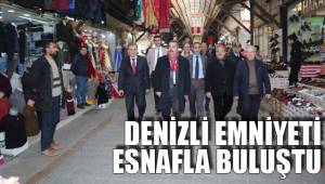 DENİZLİ EMNİYETİ ESNAFLA BULUŞTU