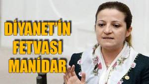 DİYANET’İN FETVASI MANİDAR