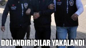 DOLANDIRICILAR YAKALANDI