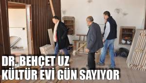 DR. BEHÇET UZ KÜLTÜR EVİ GÜN SAYIYOR