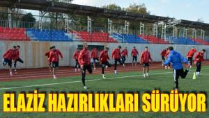 ELAZİZ HAZIRLIKLARI SÜRÜYOR