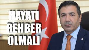 HAYATI REHBER OLMALI