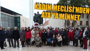 KADIN MECLİSİ'NDEN ATA'YA MİNNET