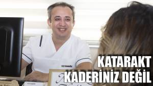 KATARAKT KADERİNİZ DEĞİL